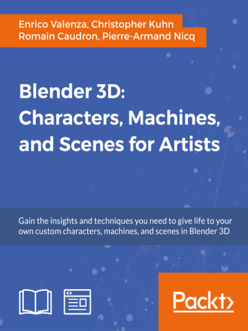 Title details for Blender 3D: Characters, Machines, and Scenes for Artists by Enrico Valenza - Available